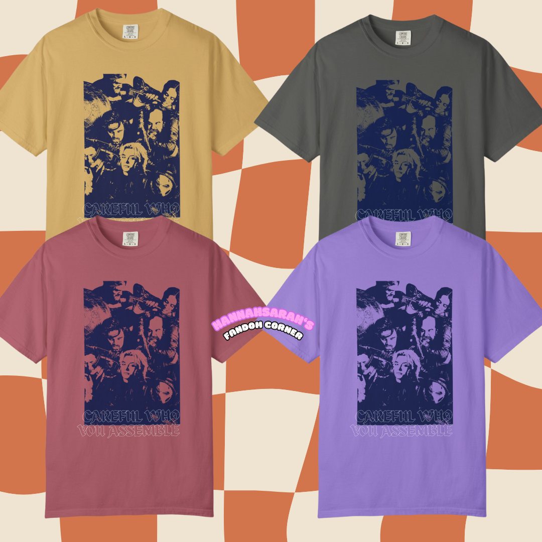 Careful Who You Assemble T-shirt